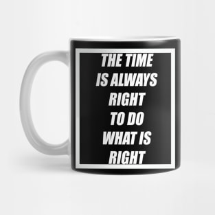 time is always right minimalist design Mug